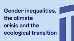  Gender inequalities, the climate  crisis and the ecological transition