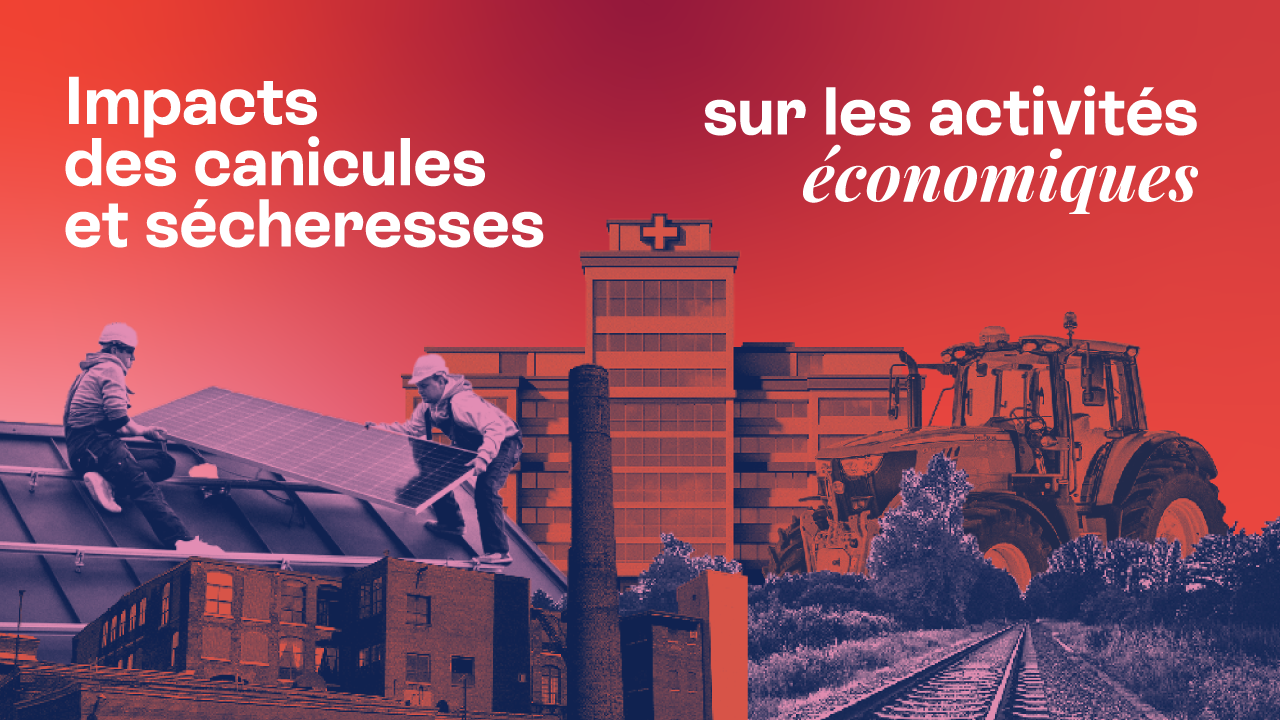 Impacts des canicules et sécheresses sur les activités économiques