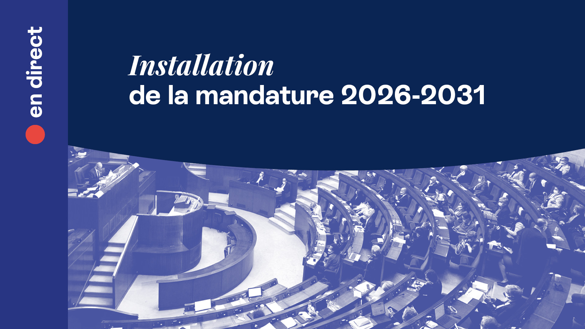 Séance d'installation de la mandature 2026-2031