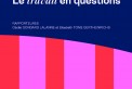 Le travail en questions