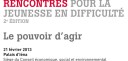 2èmes Rencontres pour la jeunesse en difficulté - Le pouvoir d'agir