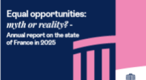 Equal opportunities: myth or reality? - Annual report on the state of France in 2025