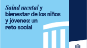 Salud mental y bienestar de los niños y jóvenes: un reto social