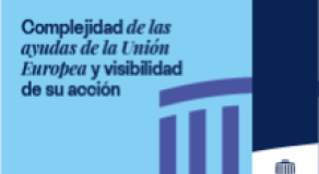 Complejidad de las ayudas de la Unión Europea y visibilidad de su acción