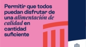 Permitir que todos puedan disfrutar de una alimentación de calidad en cantidad suficiente.