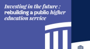 Investing in the futur e: rebuilding a public higher education service