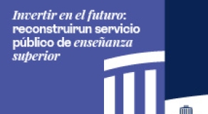 Invertir en el futuro : reconstruir un servicio público de enseñanza superior