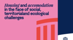 Housing and accommodation in the face of social, territorial and ecological challenges