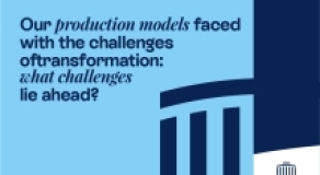 Our production models faced  with the challenges of  transformation: what challenges lie ahead?