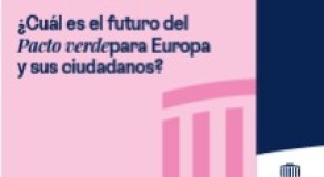 ¿Cuál es el futuro del Pacto verde para Europa y sus ciudadanos?