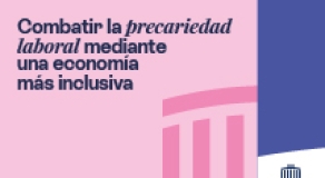Combatir la precariedad laboral mediante una economía más inclusiva
