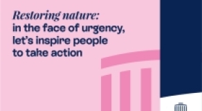 Restoring nature:  in the face of urgency, let’s  inspire people to take action