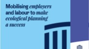 Mobilising employers and labour to make ecological planning a success