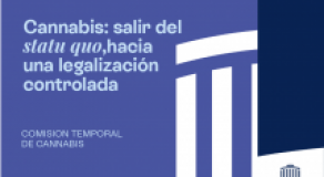 Cannabis: salir del statu quo, hacia una legalización controlada