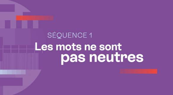 Les mots ne sont pas neutres