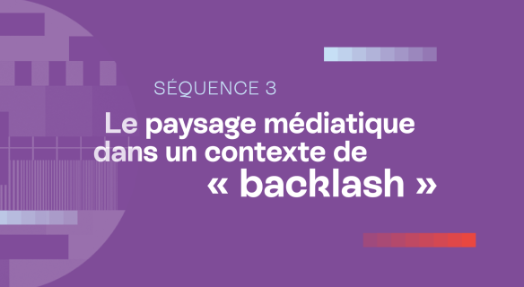 Le paysage médiatique dans un contexte de backlash