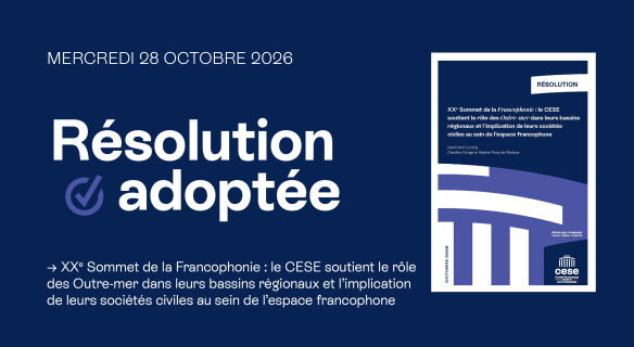 Visuel annonçant l’adoption, le 28 octobre 2026, de la résolution du CESE sur le rôle des Outre-mer et de leurs sociétés civiles dans l’espace francophone, avec la couverture du document à droite.