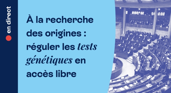 A la recherche des origines : réguler les tests génétiques en accès libre 