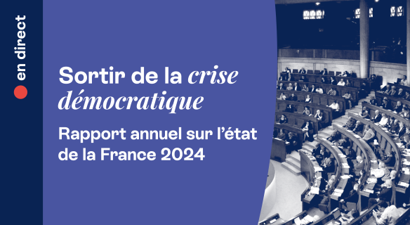Rapport annuel sur l'état de la France : sortir de la crise démocratique