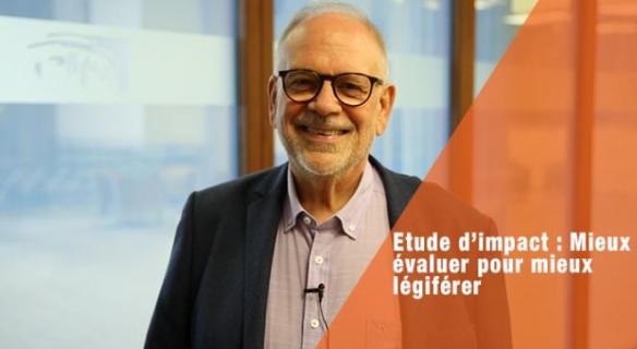 Etude d'impact : Mieux évaluer pour mieux légiférer