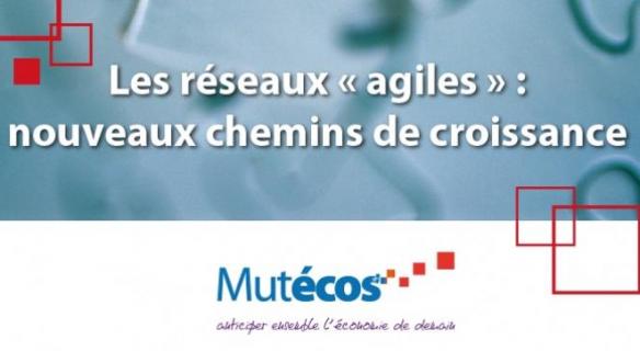 Les réseaux "agiles" - nouveaux chemins de croissance - 26 et 27 avril