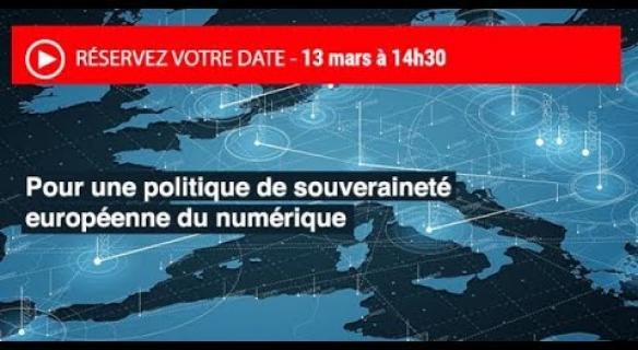 Revoir la séance plénière "Pour une politique de souveraineté européenne du numérique"